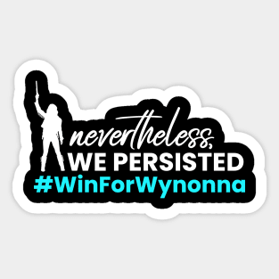 #WinForWynonna - Nevertheless WE Persisted - Win 4 Wynonna Earp Sticker